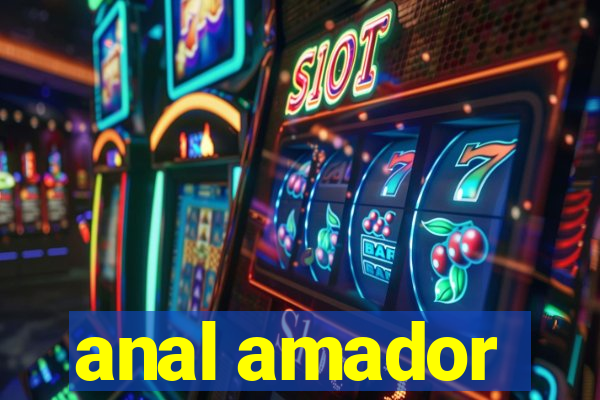 anal amador